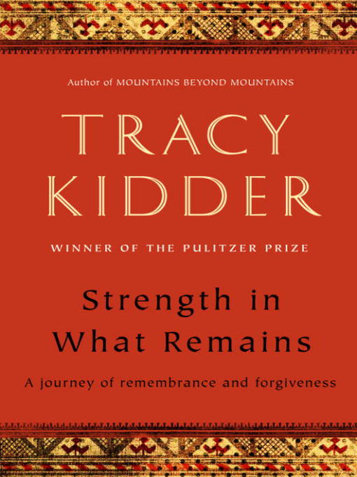 Title details for Strength in What Remains by Tracy Kidder - Wait list